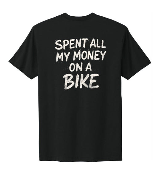 “SPENT ALL MY MONEY ON A BIKE”