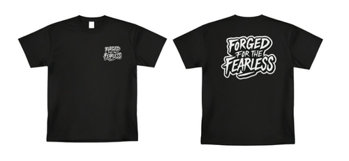 FORGED FOR THE FEARLESS SHIRT
